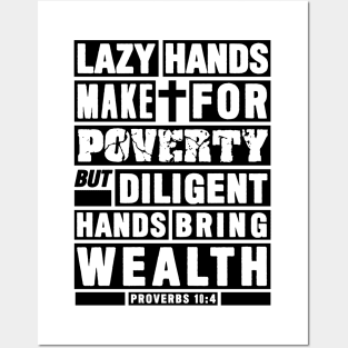 Proverbs 10:4 Diligent Hands Bring Wealth Posters and Art